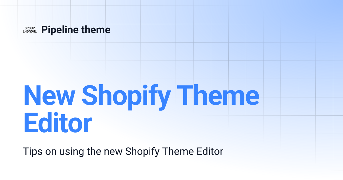 New Shopify Theme Editor | Pipeline v5 | Pipeline theme