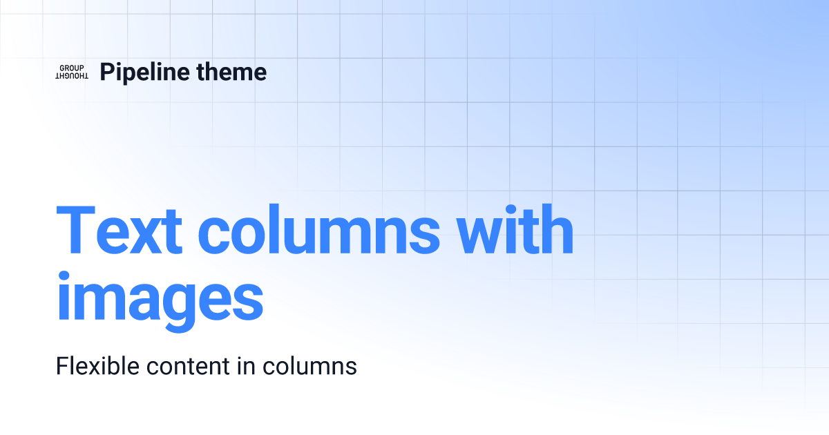 Text columns with images | | Pipeline theme