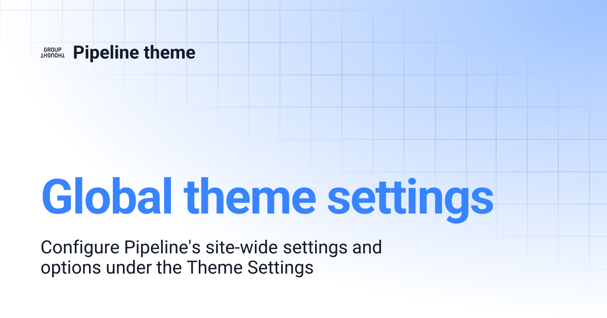 Global theme settings | Pipeline theme