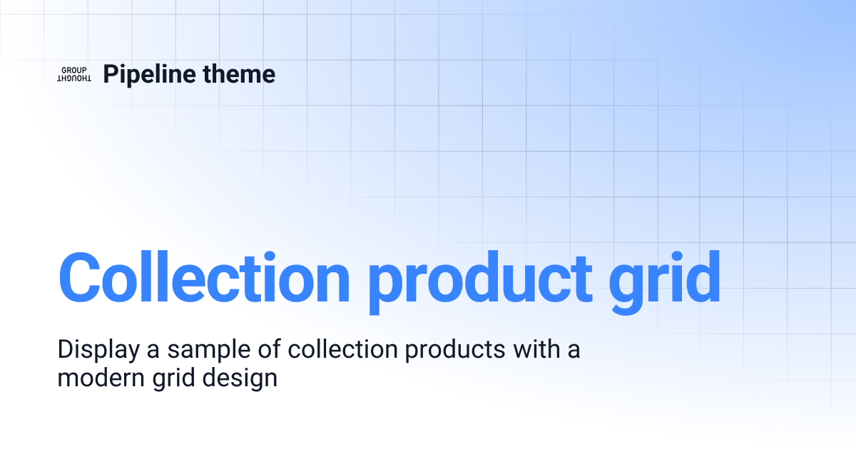 Collection product grid | Pipeline theme