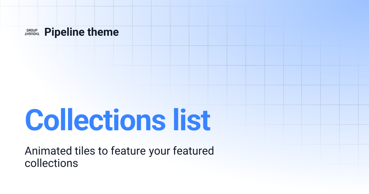 Collections list | Pipeline theme