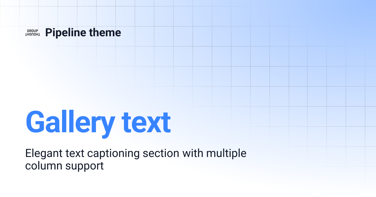 Gallery text | Pipeline theme